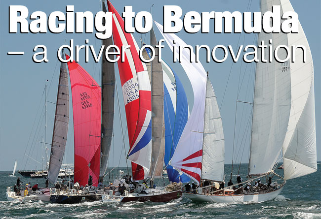 Racing to Bermuda
– a driver of innovation